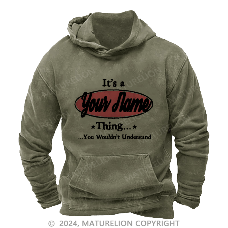Maturelion Custom Hoodie It's A Your Name Thing You Wouldn't Understand Hoodie