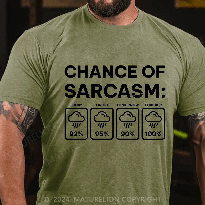 Maturelion Men's T-Shirt Chance Of Sarcasm Funny Weather Forecast  T-Shirt (Free Customization)