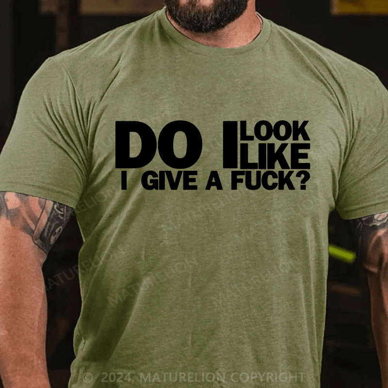 Maturelion do i look like i give a fuck Cotton T-shirt (Free Customization)