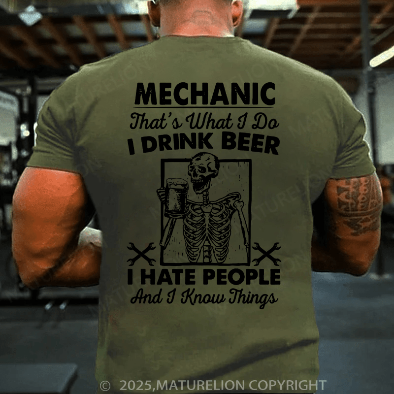 Maturelion Men's T-Shirt Mechanic That's What I Do I Drink Beer I Hate People And I Know Things Cotton T-Shirt