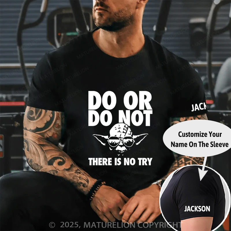 Maturelion Men's T-Shirt Do Or Do Not Cotton T-Shirt