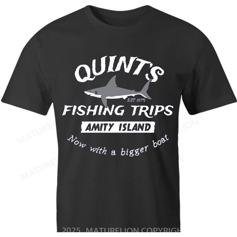 Maturelion British T-shirt Quint's Fishing Trips - Amity Island Now with bigger boat Cotton T-shirt