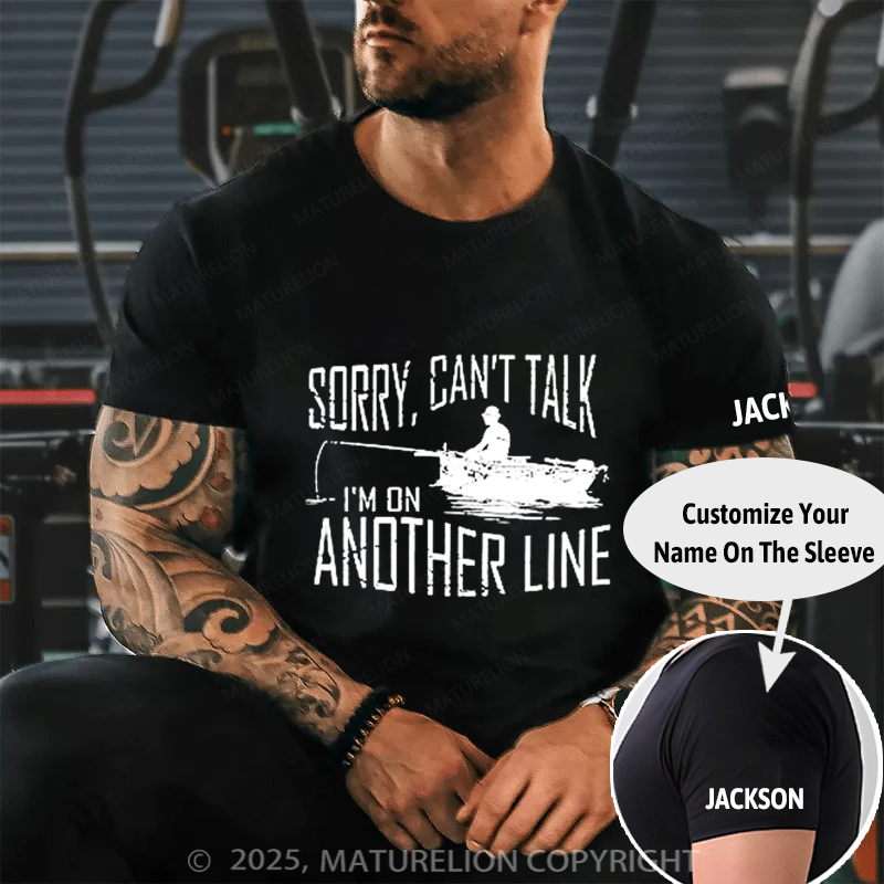 Maturelion Men's T-shirt Go All Out Adult Sorry Can't Talk I'm On Another Line T-Shirt