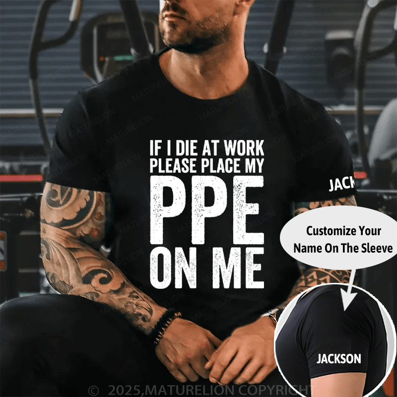 Maturelion Men's T-Shirt If I Die at Work Cotton T-Shirt