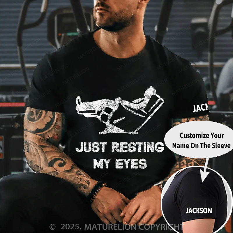 Maturelion Men's T-shirt Just Resting My Eyes Father's Day T-shirt