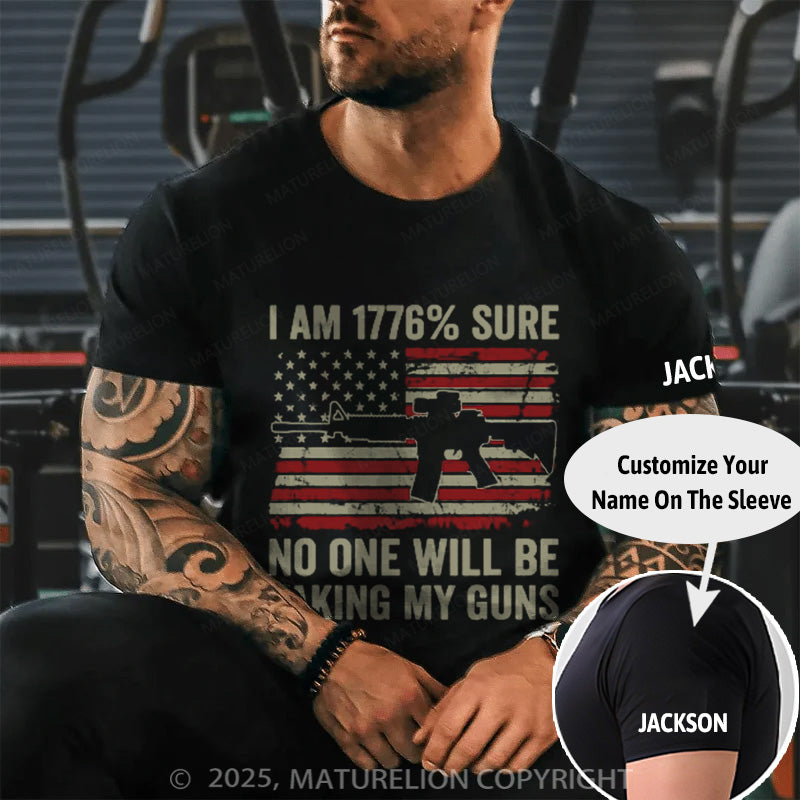 Maturelion Men's T-shirt I'm 1776 Sure No One Is Taking My Guns Ar15 Gun Cotton T-shirt