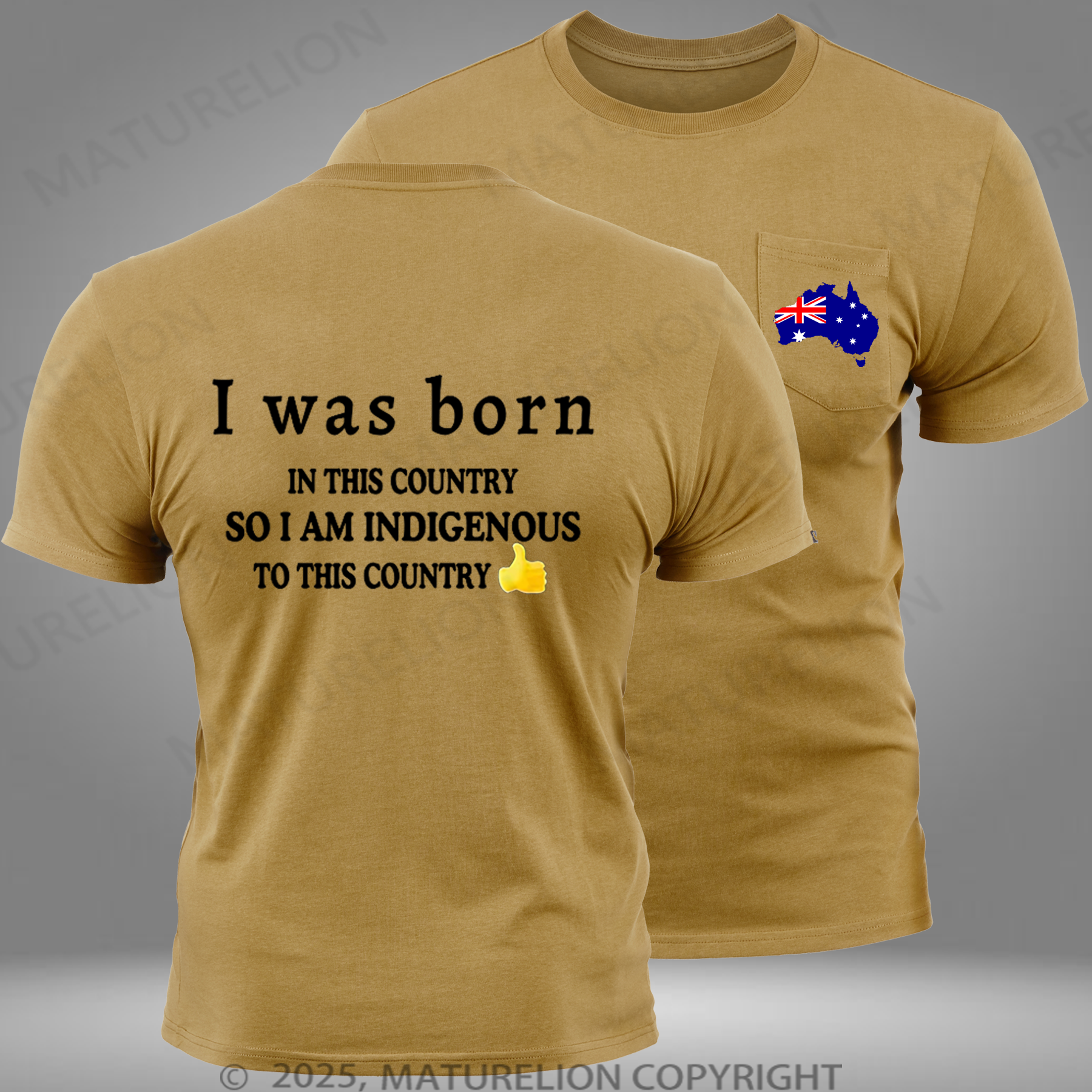 Maturelion Australia T-shirt I Was Born In This Country So I Am Indigenous To This Country Pocket T-shirt