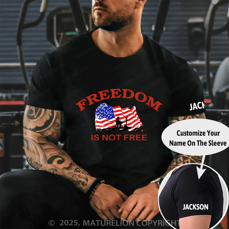 Maturelion Men's T-shirt Freedom Is Not Free Cotton T-shirt