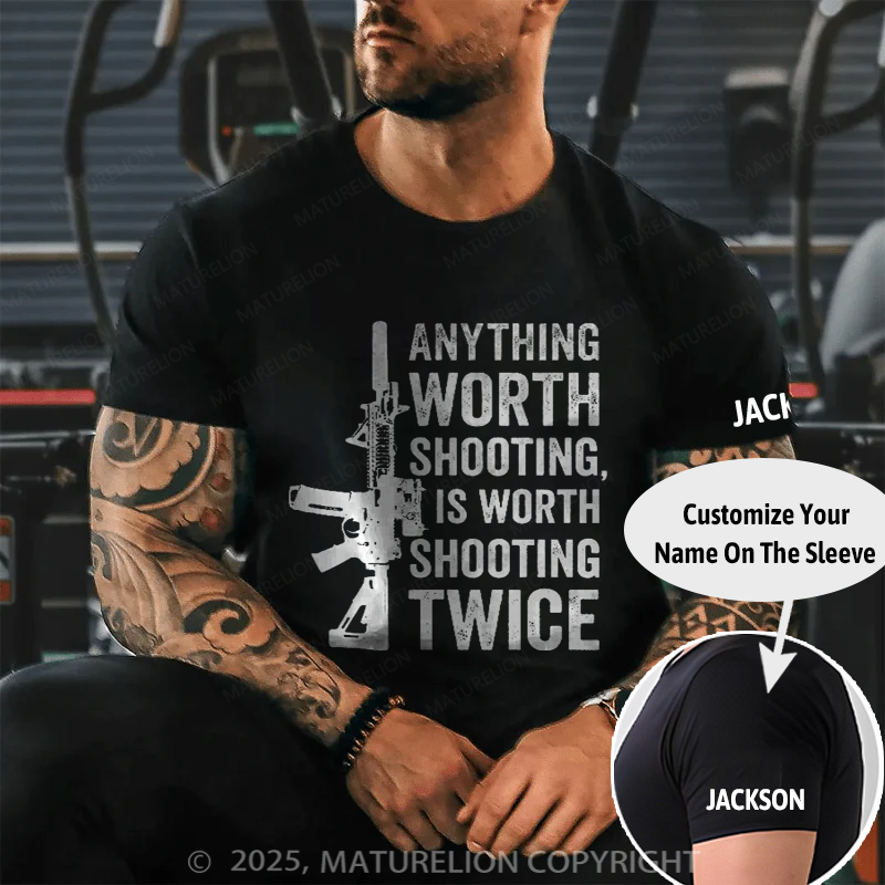 Maturelion Men's T-Shirt Anything Worth Shooting Cotton T-shirt