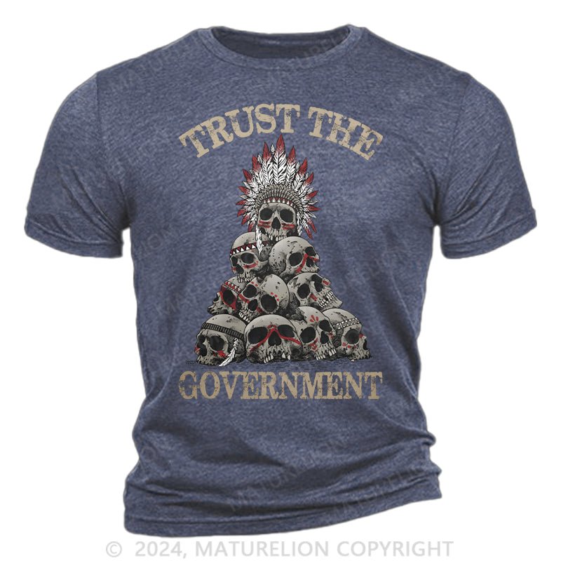 Maturelion Trust The Government Cotton T-Shirt
