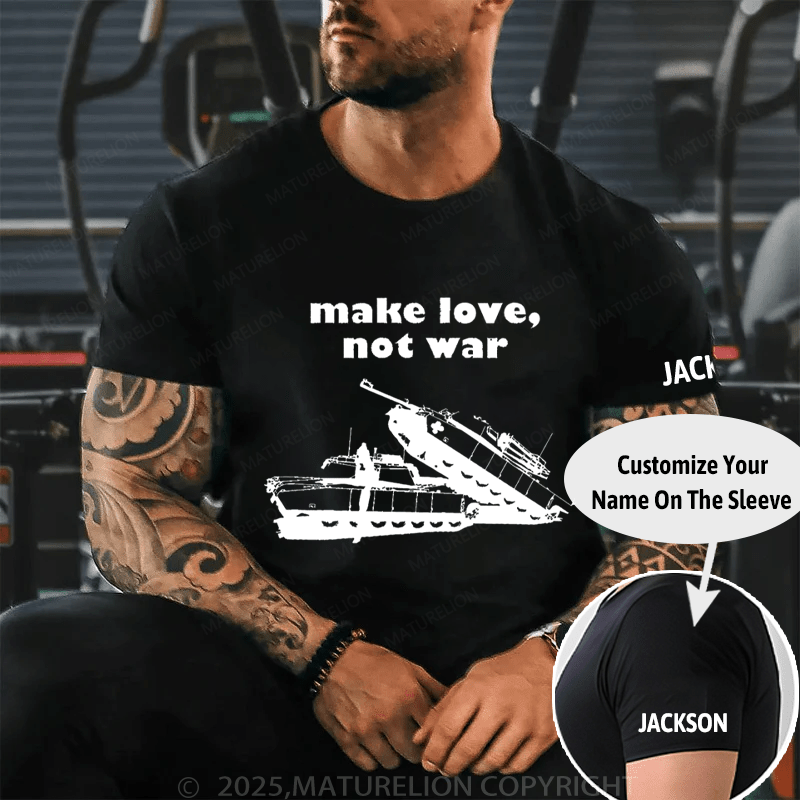 Maturelion Men's T-shirt Make Love Not War T-shirt