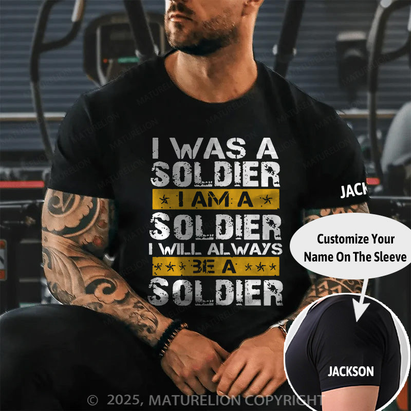 Maturelion Men's T-shirt I Will Always Be A Soldier Cotton T-shirt