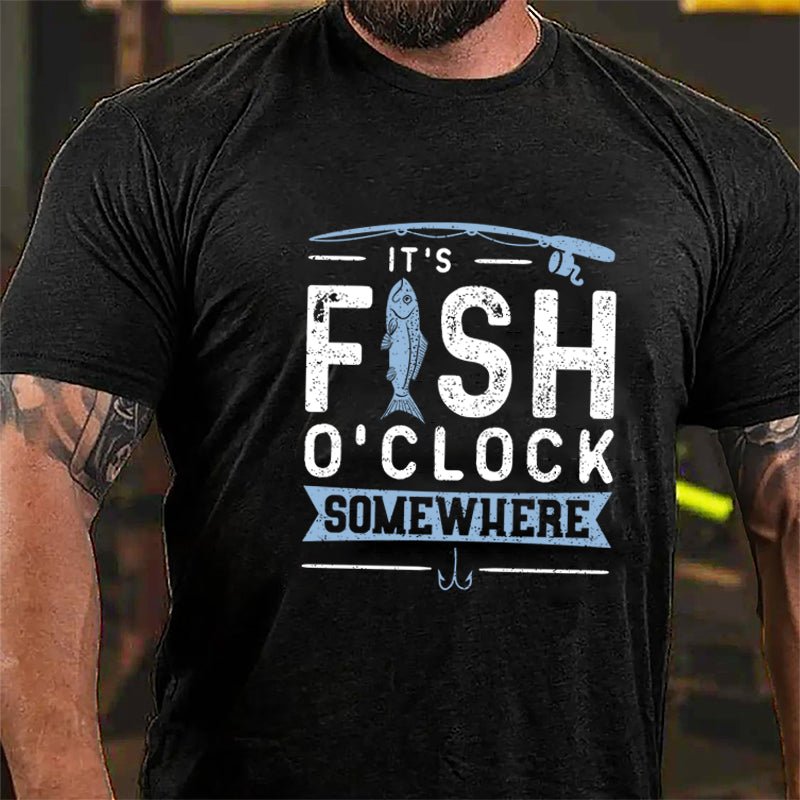 It's Fish O'clock Somewhere Cotton T-shirt
