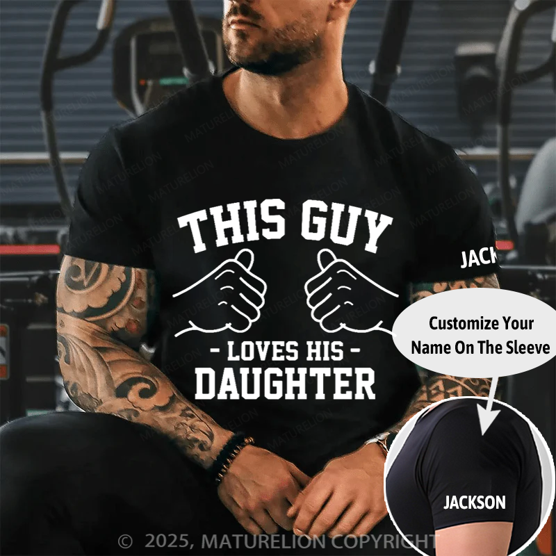 Maturelion Men's T-shirt This guy loves his daughter Father's Day T-shirt