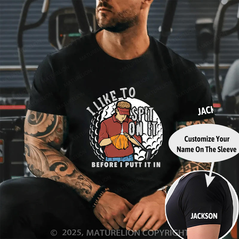 Maturelion Men's T-Shirt I Like To Spit On It Cotton T-Shirt