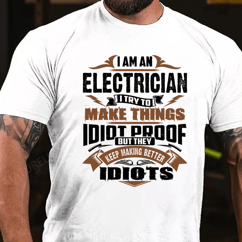 Maturelion Men's T-Shirt I AM AN ELECTRICIAN Cotton T-Shirt
