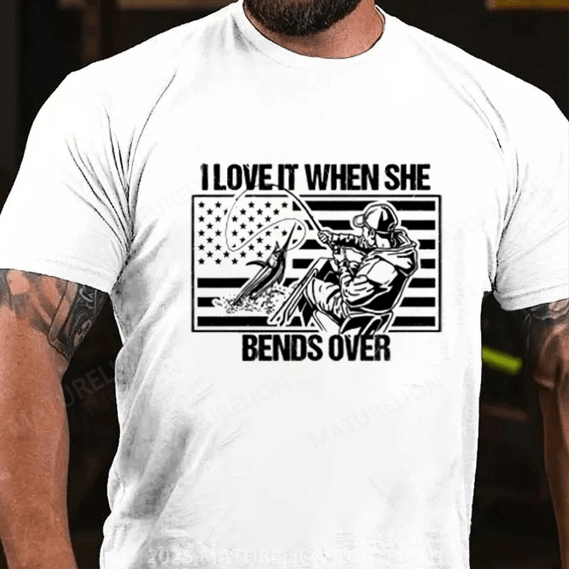 Maturelion Men's T-Shirt Funny Fishing I Love It When She Bends Over Cotton T-Shirt