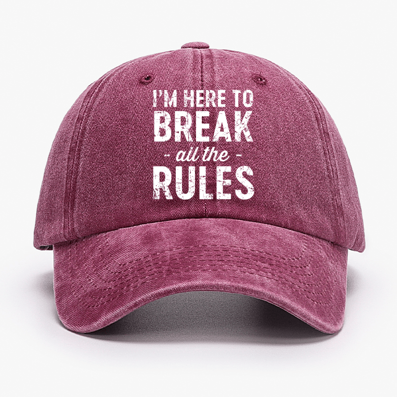I'm Here To Break The Rules Cap