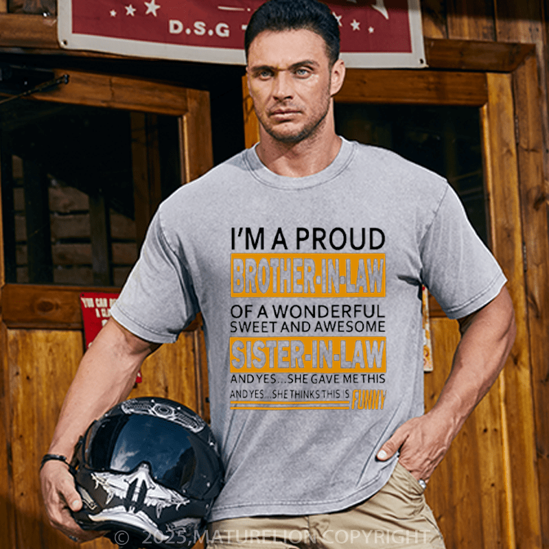 Maturelion Men's T-Shirt Funny Gift for Brother in law from Sister in law Cotton T-Shirt