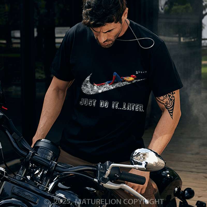 Maturelion Men's T-shirt Just Do It Later Cotton T-shirt