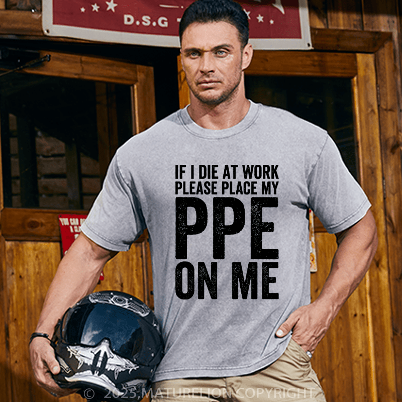 Maturelion Men's T-Shirt If I Die at Work Cotton T-Shirt