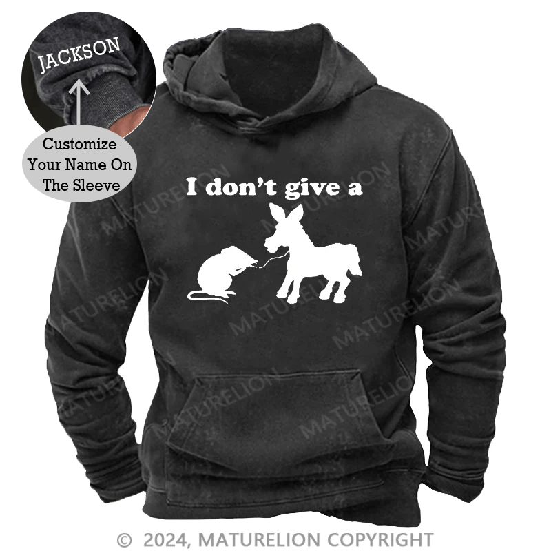 Maturelion I Don'T Give A.... DTG Printing Washed Custom Hoodie
