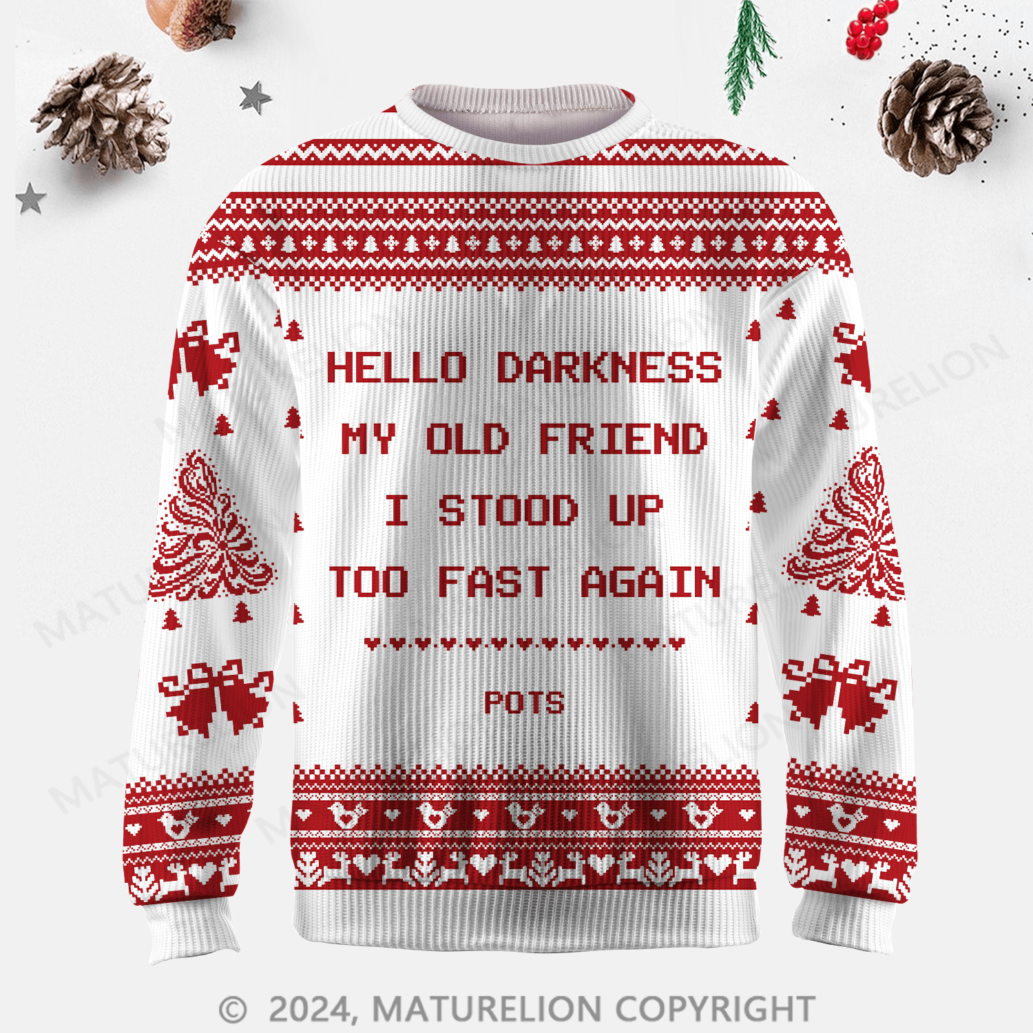 Maturelion Hello Darkness My Old Friend I Stood Up Too Fast Again Ugly Sweater