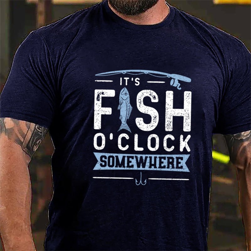 It's Fish O'clock Somewhere Cotton T-shirt