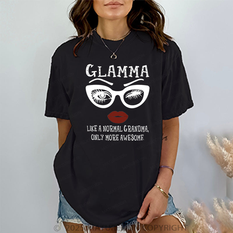 Maturelion Women's T-shirt Like A Normal Grandma Only More Awesome Cotton T-shirt