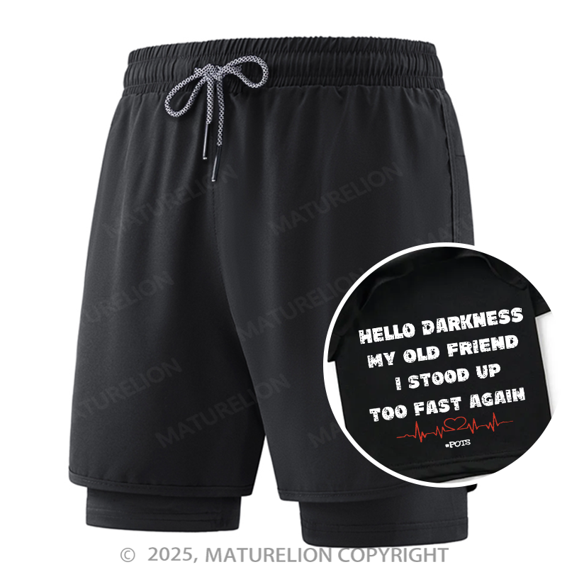 Maturelion Men's Short Hello Darkness My Old Friend I Stood Up Too Fast Again Double Layer Short