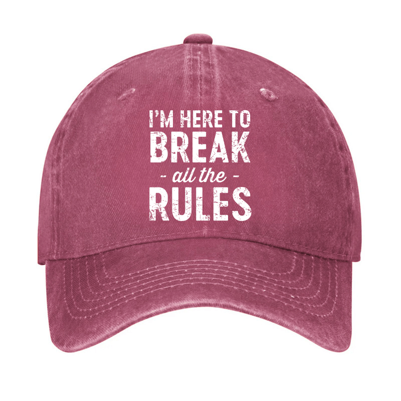 I'm Here To Break The Rules Cap