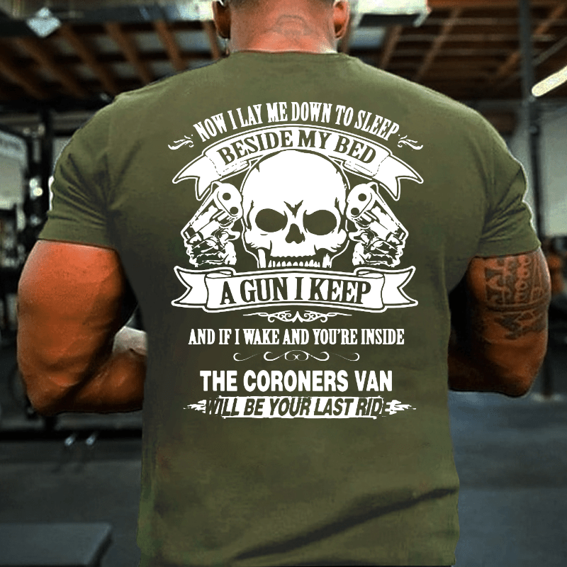 Now I Lay Me Down To Sleep  Beside My Bed A Gun I Keep And If I Wake Cotton T-shirt (Free Customization)