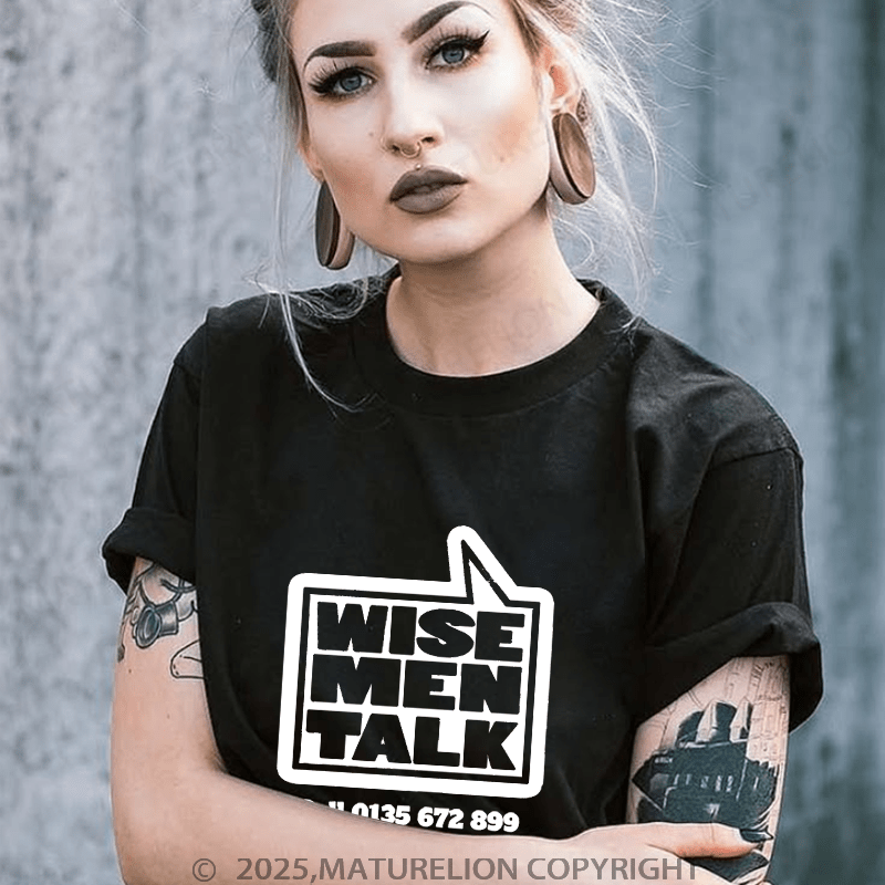 Maturelion Men's T-shirt Wise Men Talk T-Shirt Unisex (Free Customization)