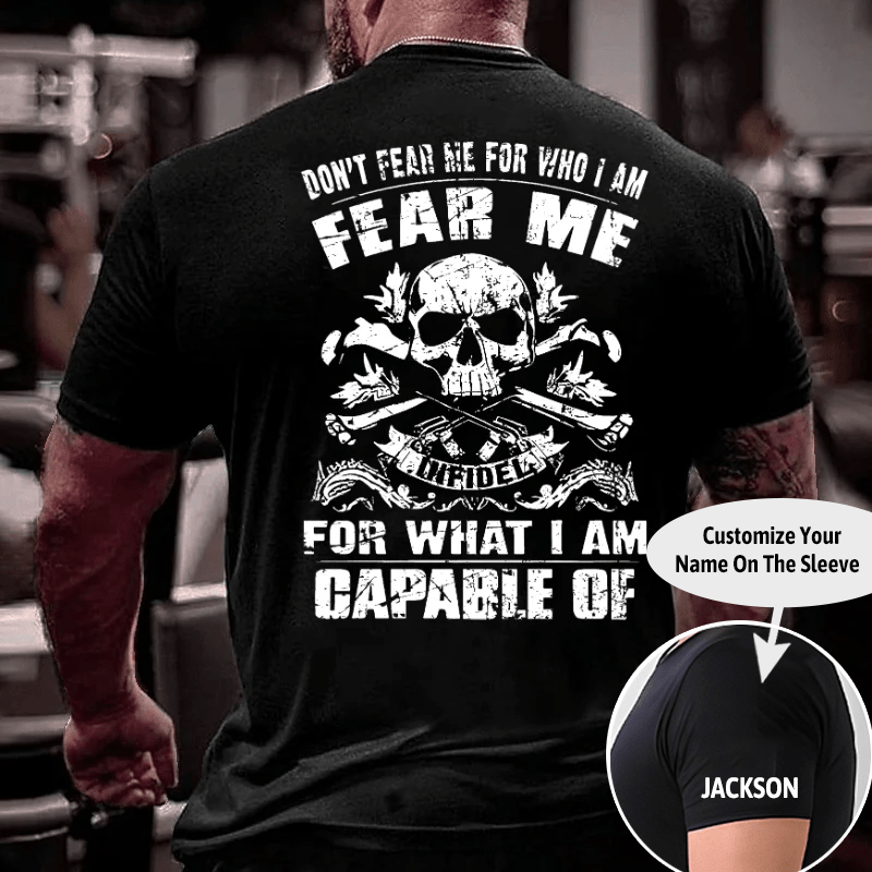 Don't Fear Me For Who I Am Fear Me Infidel For What I Am Capable Of Cotton T-shirt (Free Customization)