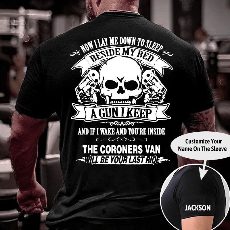 Now I Lay Me Down To Sleep  Beside My Bed A Gun I Keep And If I Wake Cotton T-shirt (Free Customization)