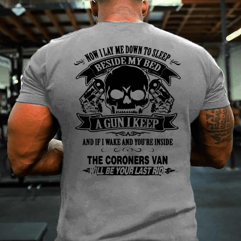 Now I Lay Me Down To Sleep  Beside My Bed A Gun I Keep And If I Wake Cotton T-shirt (Free Customization)
