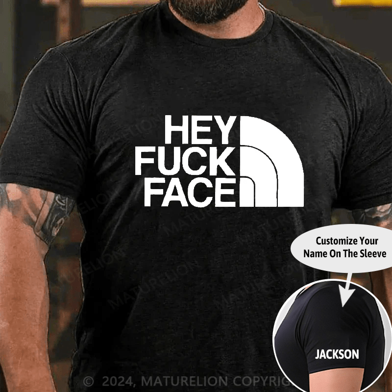 Maturelion hey fuck face Cotton T-shirt (Free Customization)