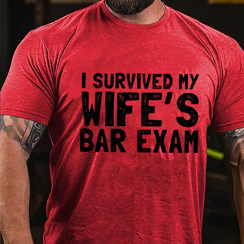 I Survived My Wife's Bar Exam Cotton T-shirt