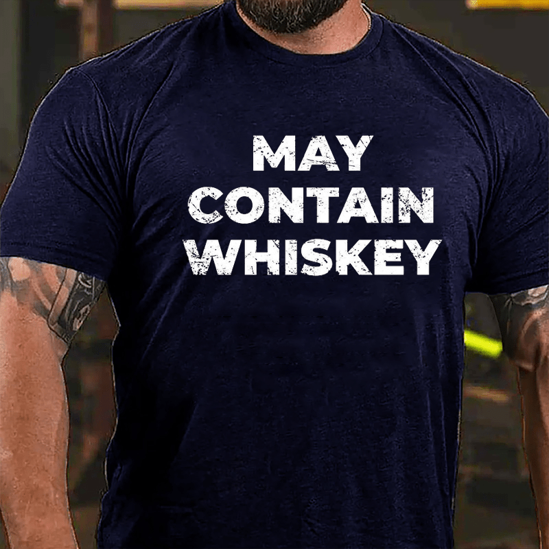 May Contain Whiskey Cotton T-shirt