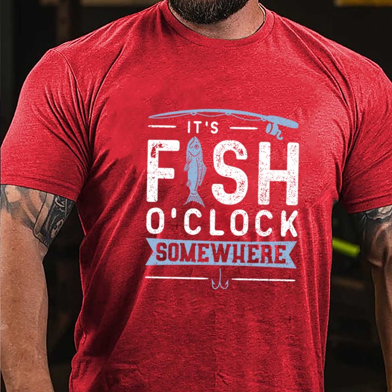 It's Fish O'clock Somewhere Cotton T-shirt