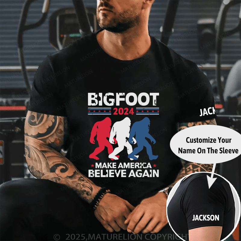 Maturelion Bigfoot 2024 Make America Believe Again Cotton T-Shirt (Free Customization)