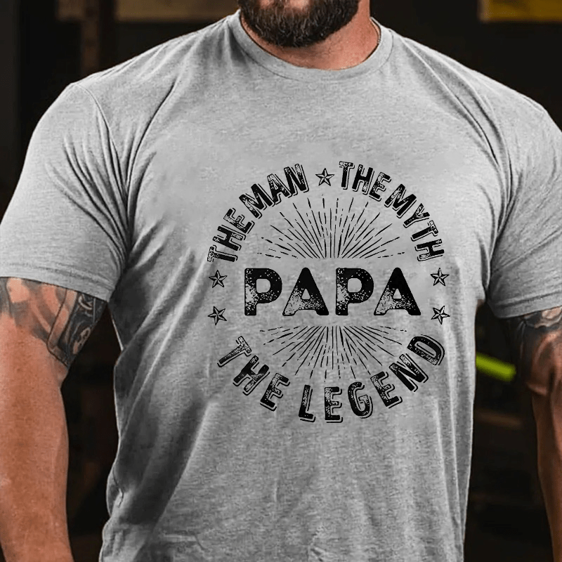 The Man The Myth The Legend Funny Papa Cotton T-shirt (Free Customization)