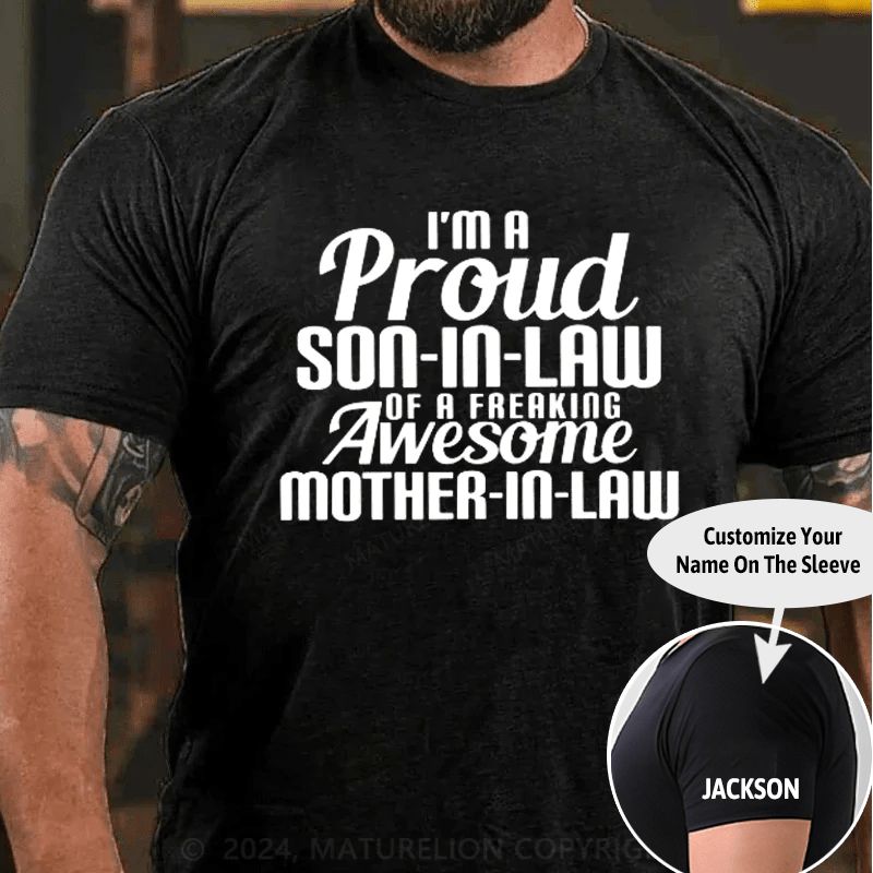 Maturelion Son-In-Law Of Freaking Awesome Mother-In-Law T-shirt (Free Customization)