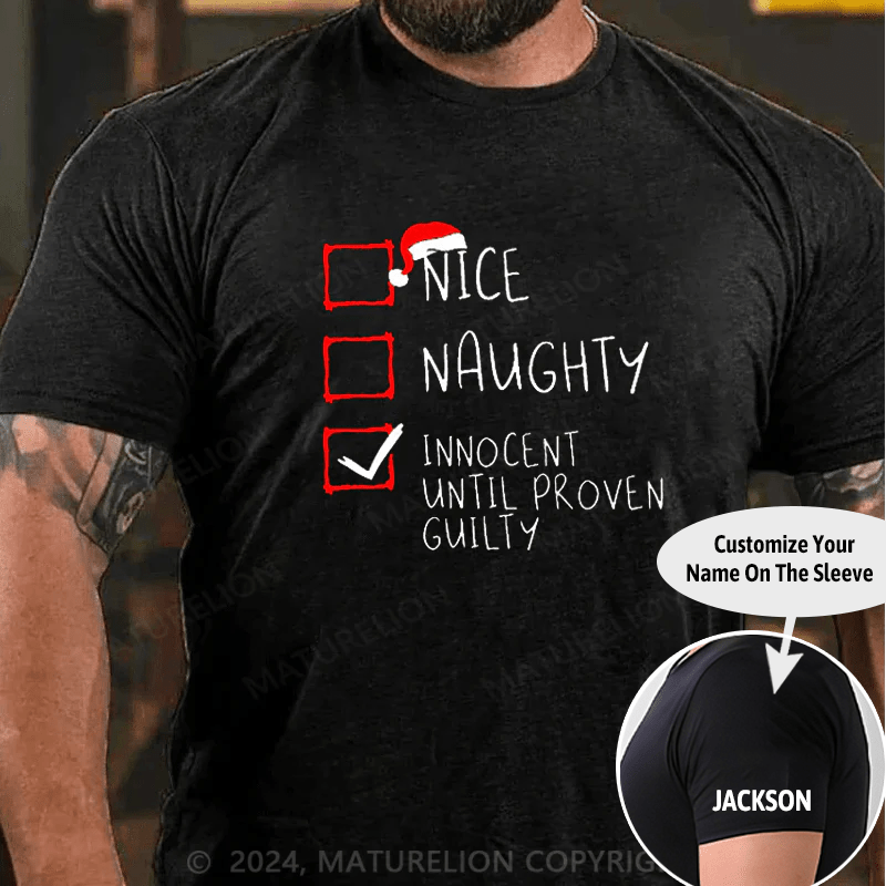 Maturelion Nice Naughty Innocent Until Proven Guilty Christmas T-shirt (Free Customization)