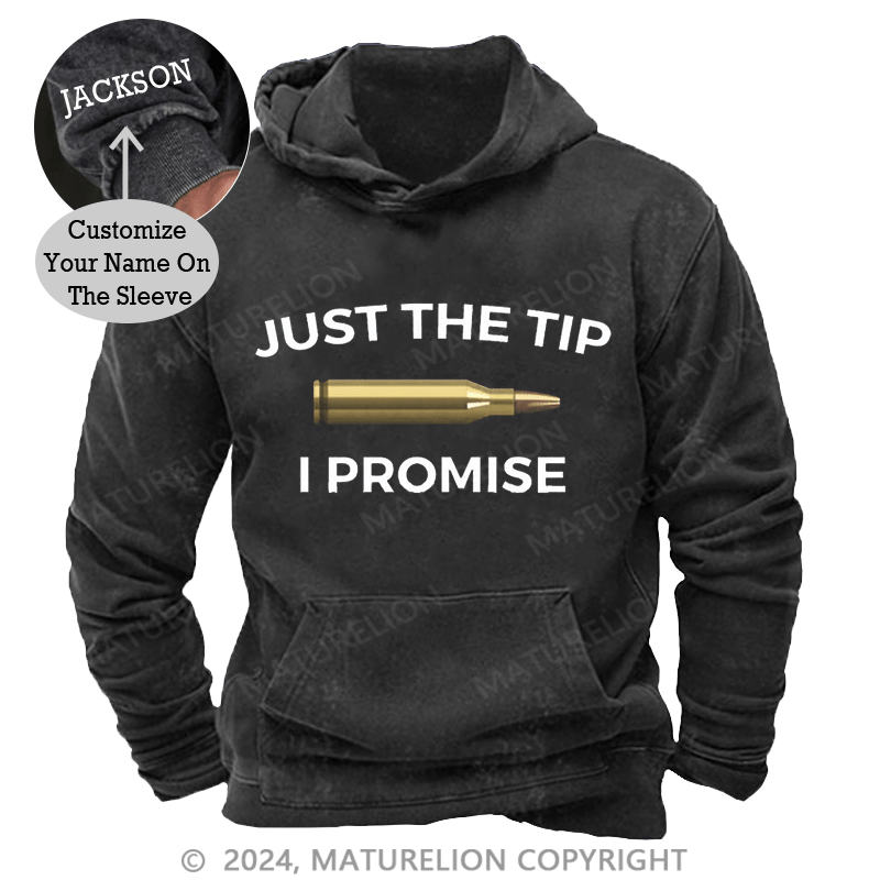 Maturelion Just The Tip I Promise Funny Gun Owner Gun Lover Washed Custom Hoodie