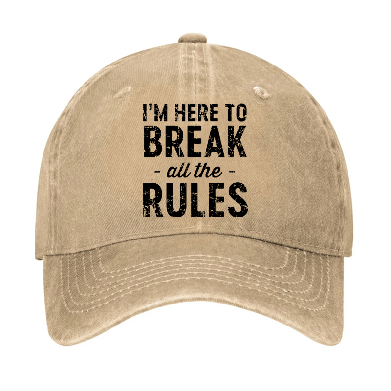 I'm Here To Break The Rules Cap