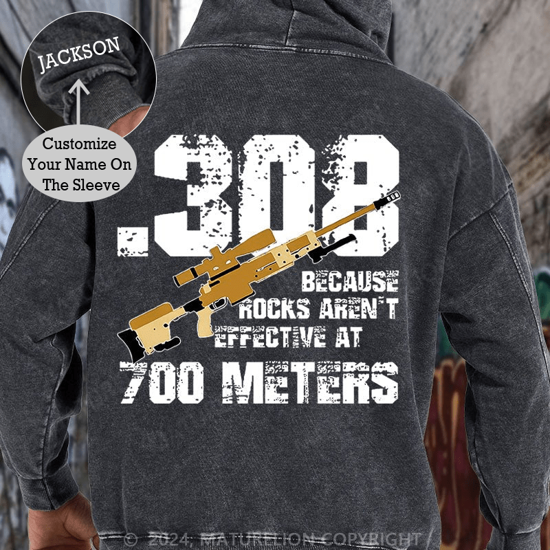 Maturelion .308 Because Rocks Aren't Effective At 700 Meters DTG Printing Washed Custom Hoodie