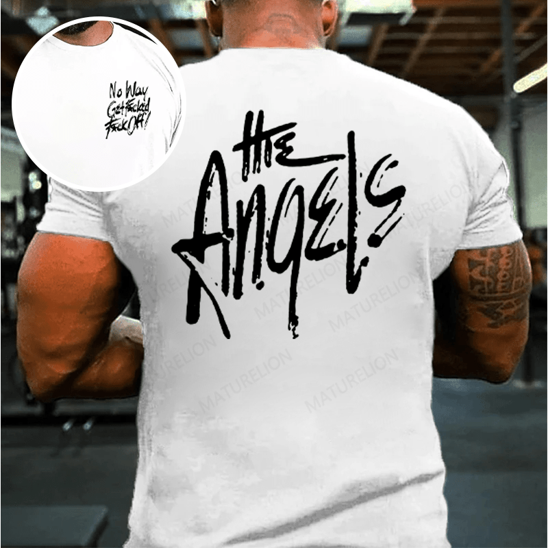 Maturelion Men's T-Shirt No Way Get Fucked Fuck Of  The Angels Cotton T-Shirt
