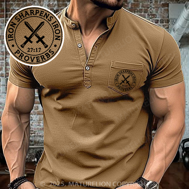 Maturelion Men's Henley Shirt Iron Sharpens Iron Henley Shirt