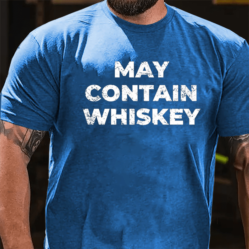 May Contain Whiskey Cotton T-shirt